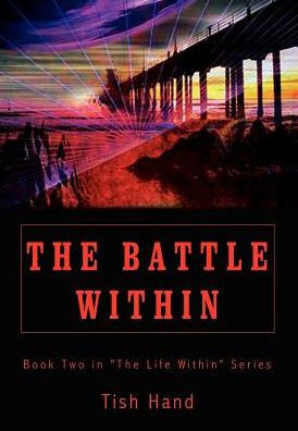 The Battle Within: Book Two in ""The Life Within"" Series
