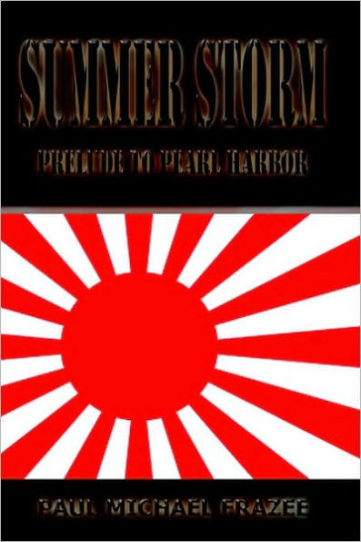 Summer Storm: Prelude to Pearl Harbor