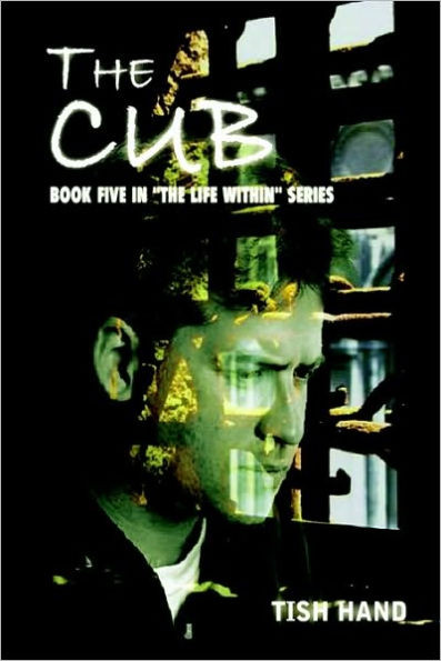 The Cub: Book Five in the Life Within Series