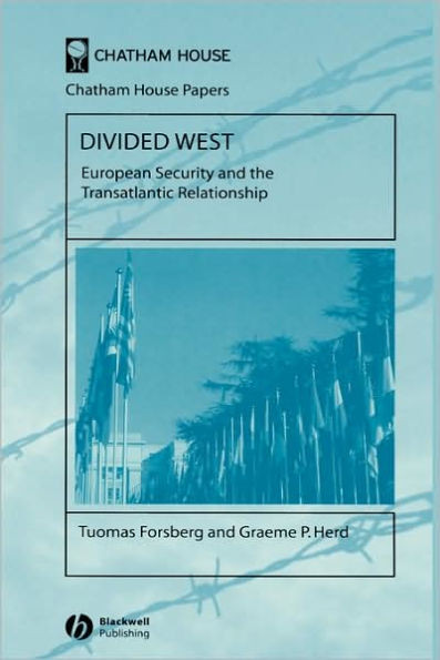 Divided West: European Security and the Transatlantic Relationship