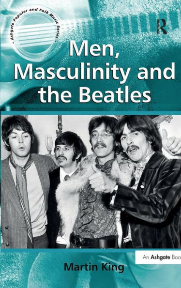 Men, Masculinity and the Beatles