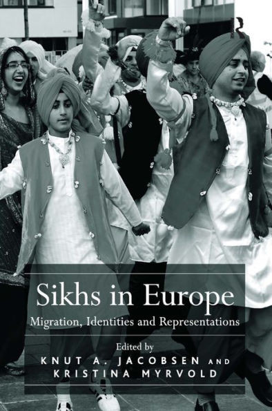 Sikhs in Europe: Migration, Identities and Representations