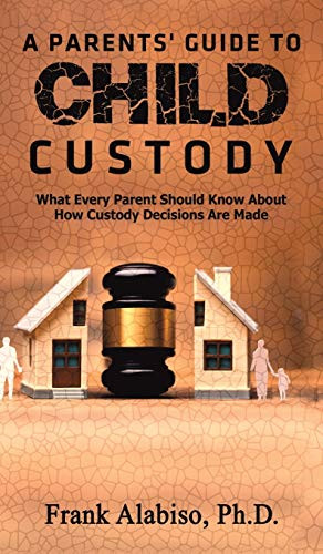 A Parents' Guide to Child Custody - 9781643787145