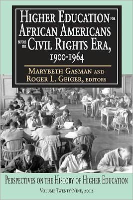 Higher Education for African Americans Before the Civil Rights Era, 1900-1964