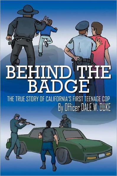 Behind the Badge: The True Story of California's First Teenage Cop