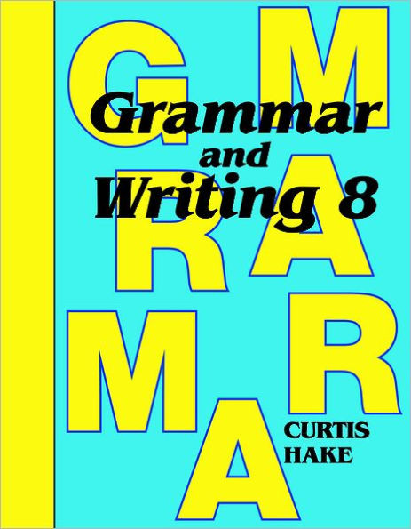 Saxon Grammar and Writing Student Textbook Grade 8 2009