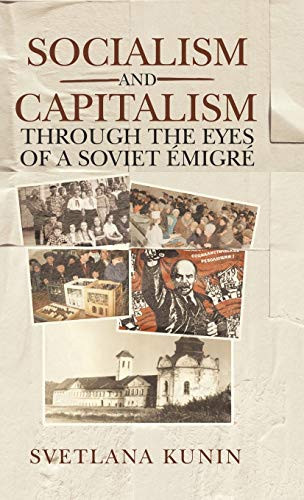 Socialism and Capitalism Through the Eyes of a Soviet Émigr? - 9781663206794