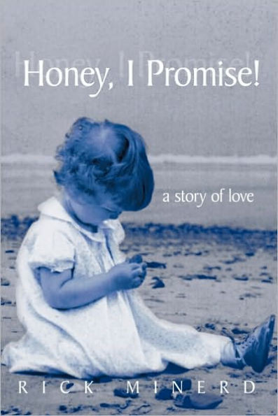 Honey, I Promise!: A Story of Love