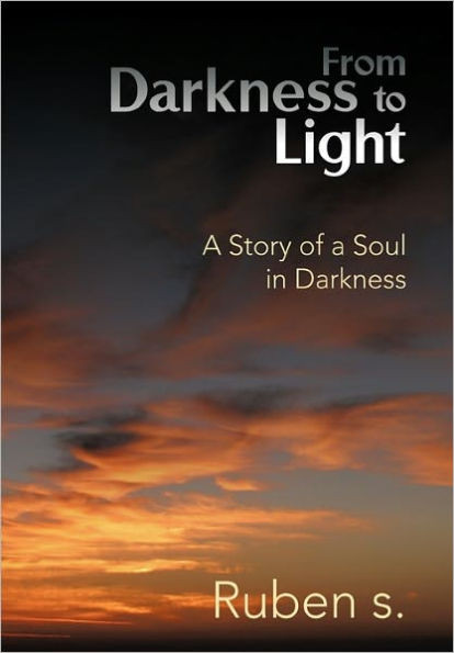 From Darkness to Light: A Story of a Soul in Darkness