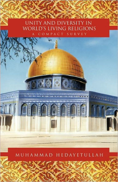 Unity and Diversity in World's Living Religions: A Compact Survey