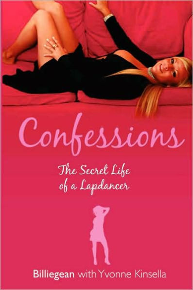 Confessions: The Secret Life of a Lapdancer