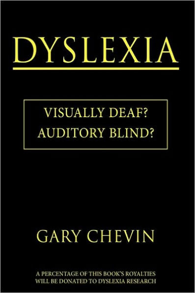 Dyslexia: Visually Deaf? Auditory Blind?