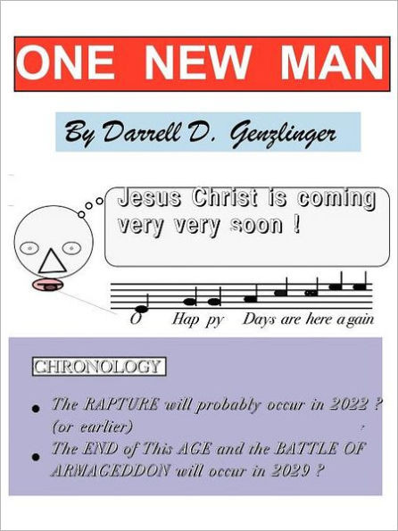 One New Man: Christ Is Coming Very Very Soon!