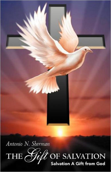 The Gift of Salvation: Salvation a Gift from God