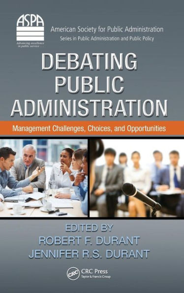 Debating Public Administration: Management Challenges, Choices, and Opportunities