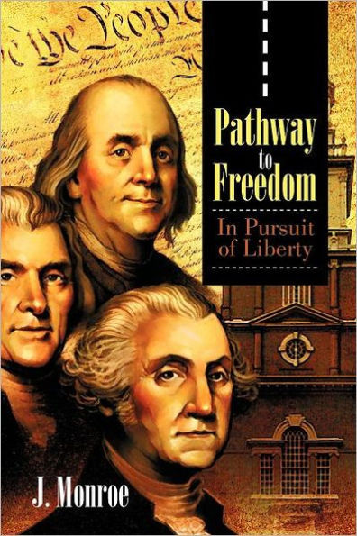 Pathway to Freedom: In Pursuit of Liberty