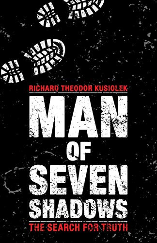 Man of Seven Shadows: The Search for Truth - 9781663204721