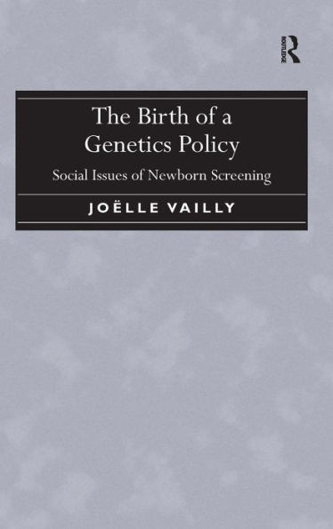 The Birth of a Genetics Policy: Social Issues of Newborn Screening
