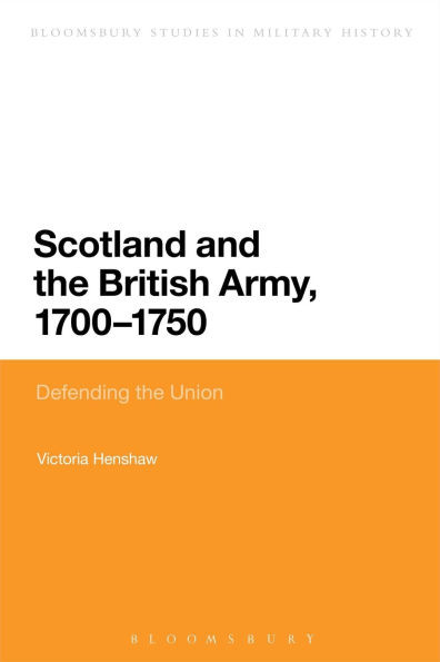 Scotland and the British Army, 1700-1750