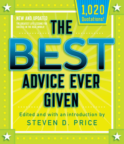 The Best Advice Ever Given, New and Updated