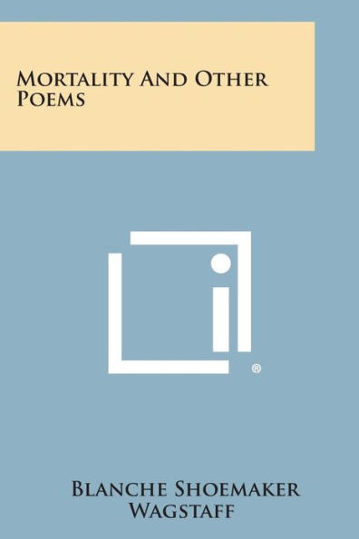 Mortality and Other Poems