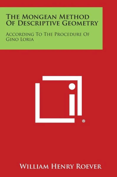 The Mongean Method of Descriptive Geometry: According to the Procedure of Gino Loria