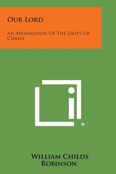 Our Lord: An Affirmation of the Deity of Christ