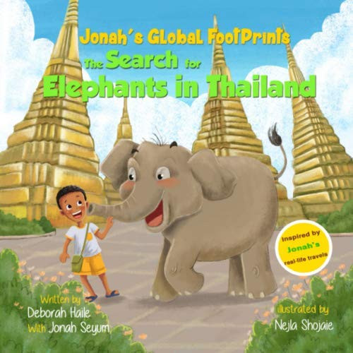 The Search for Elephants in Thailand (Jonah�s Global Footprints)