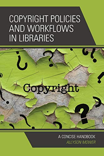 Copyright Policies and Workflows in Libraries: A Concise Handbook
