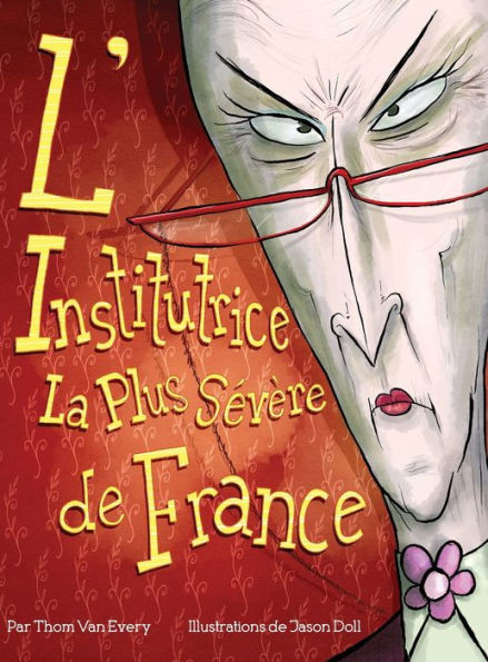 L'Institutrice La Plus SÃ©vÃ¨re de France
