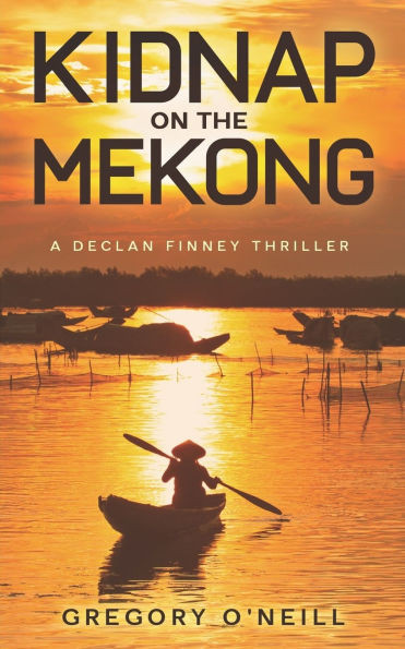 Kidnap on the Mekong: A Declan Finney Adventure