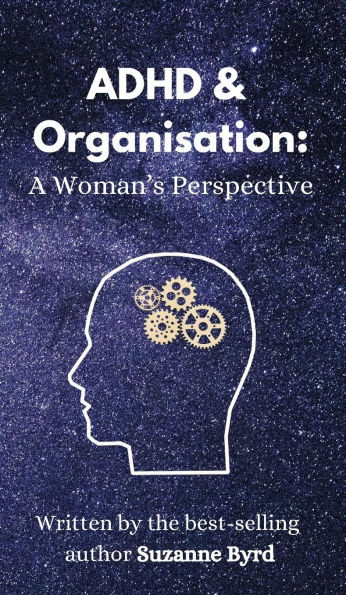 ADHD and Organisation: A Woman's Perspective