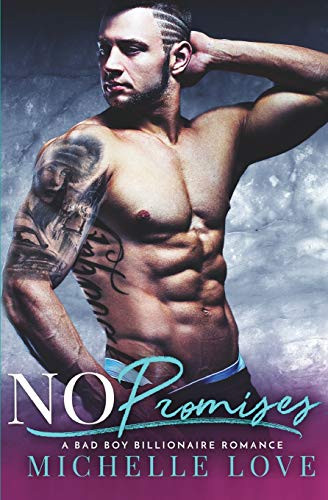 No Promises: A Bad Boy Billionaire Romance