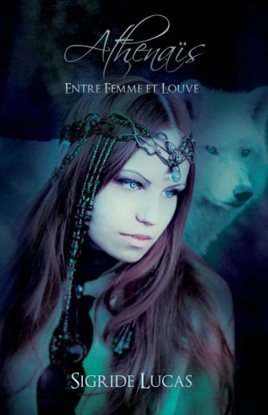 AthenaÃ¯s: Entre femme et louve