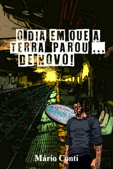 O Dia em que a Terra parou ... De novo!