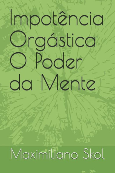 ImportÃ¢ncia OrgÃ¡stica: O Poder da Mente