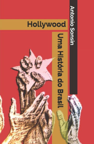 Hollywood: : Uma HistÃ³ria do Brasil