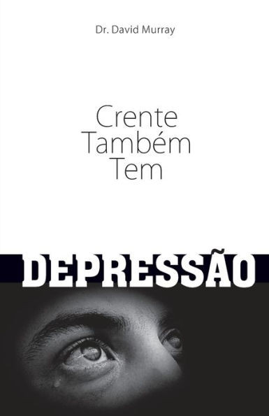 Crente TambÃ©m Tem DepressÃ£o
