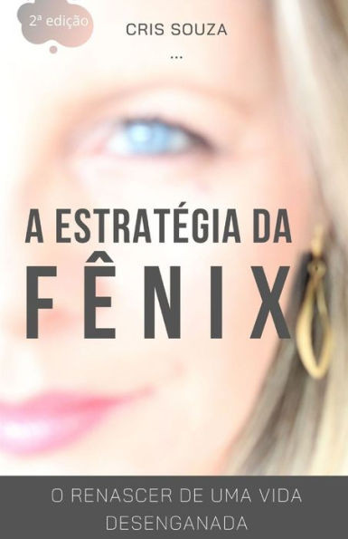 A EstratÃ©gia da FÃªnix: O Renascer de uma vida desenganada