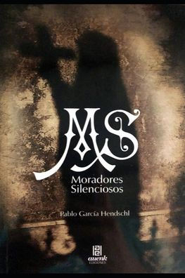Moradores Silenciosos: Pablo Garcia Hendschl