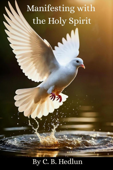 Manifesting with the Holy Spirit
