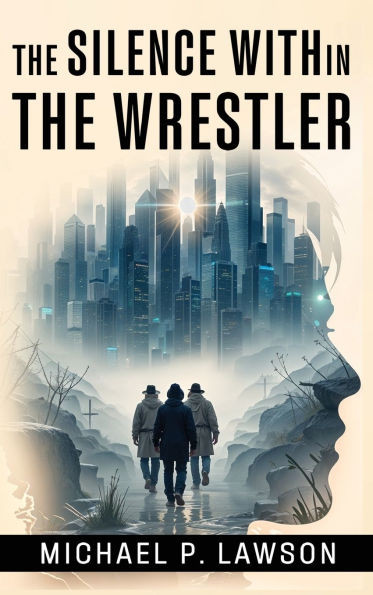 The Silence Within: The Wrestler