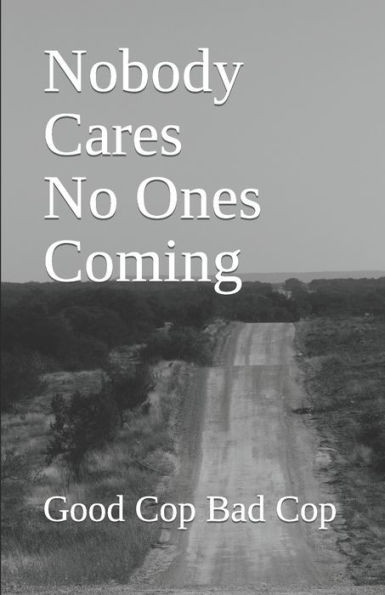 Nobody Cares No Ones Coming