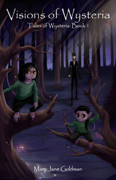 Visions of Wysteria: Tales of Wysteria: Book 1