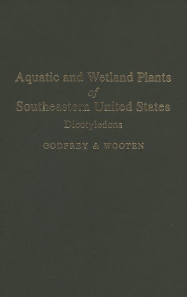 Aquatic and Wetland Plants of Southeastern United States: Dicotyledons