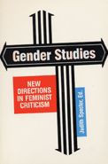 Gender Studies: New Directions in Feminist Criticism