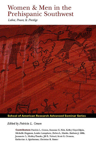 Women and Men in the Prehispanic Southwest: Labor, Power, and Prestige