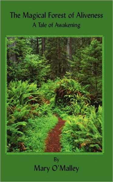 The Magical Forest of Aliveness: A Tale of Awakening
