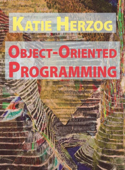 Katie Herzog: Object-Oriented Programming