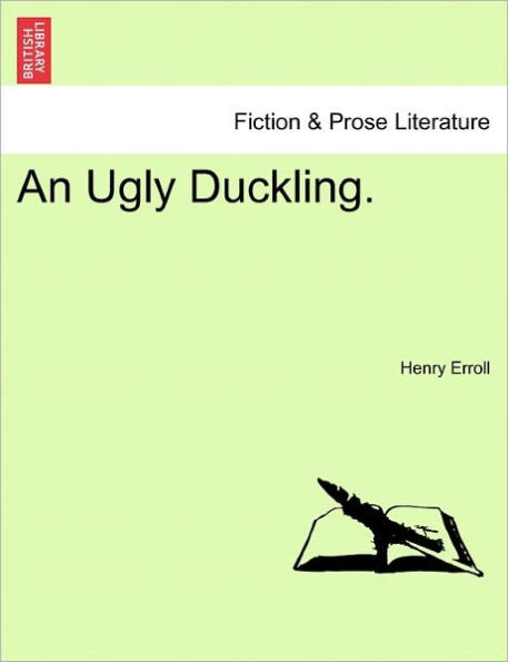 An Ugly Duckling.